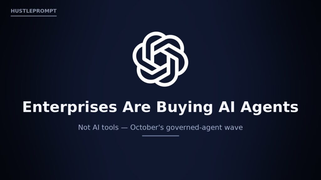 Enterprises Are Buying AI Agents, Not AI Tools - October governed-agent wave