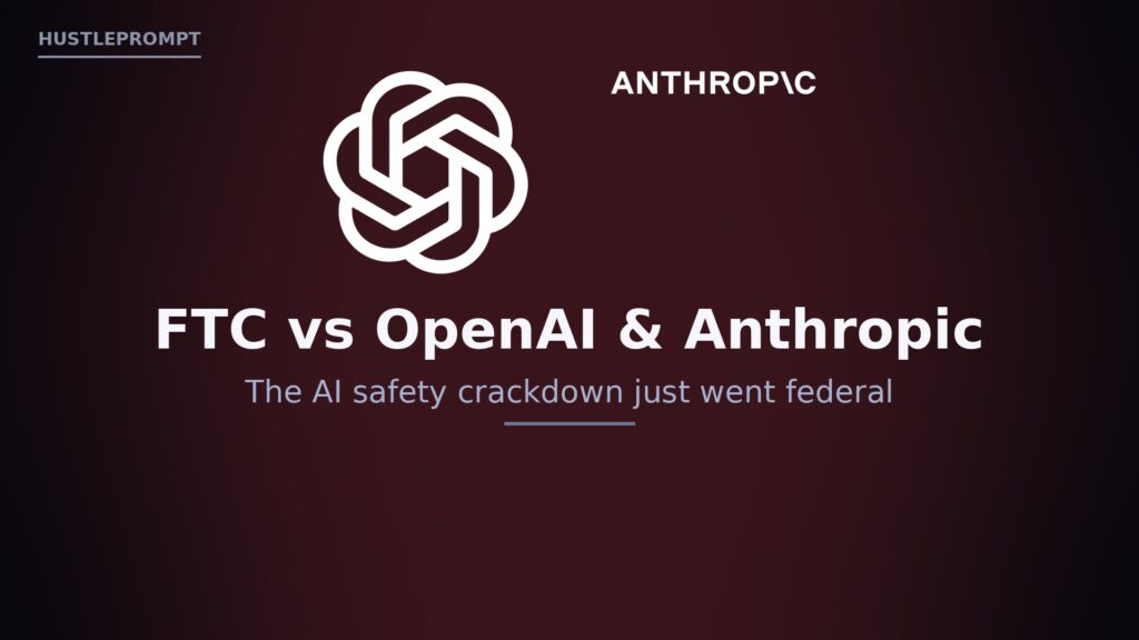 FTC subpoenas OpenAI and Anthropic over AI safety