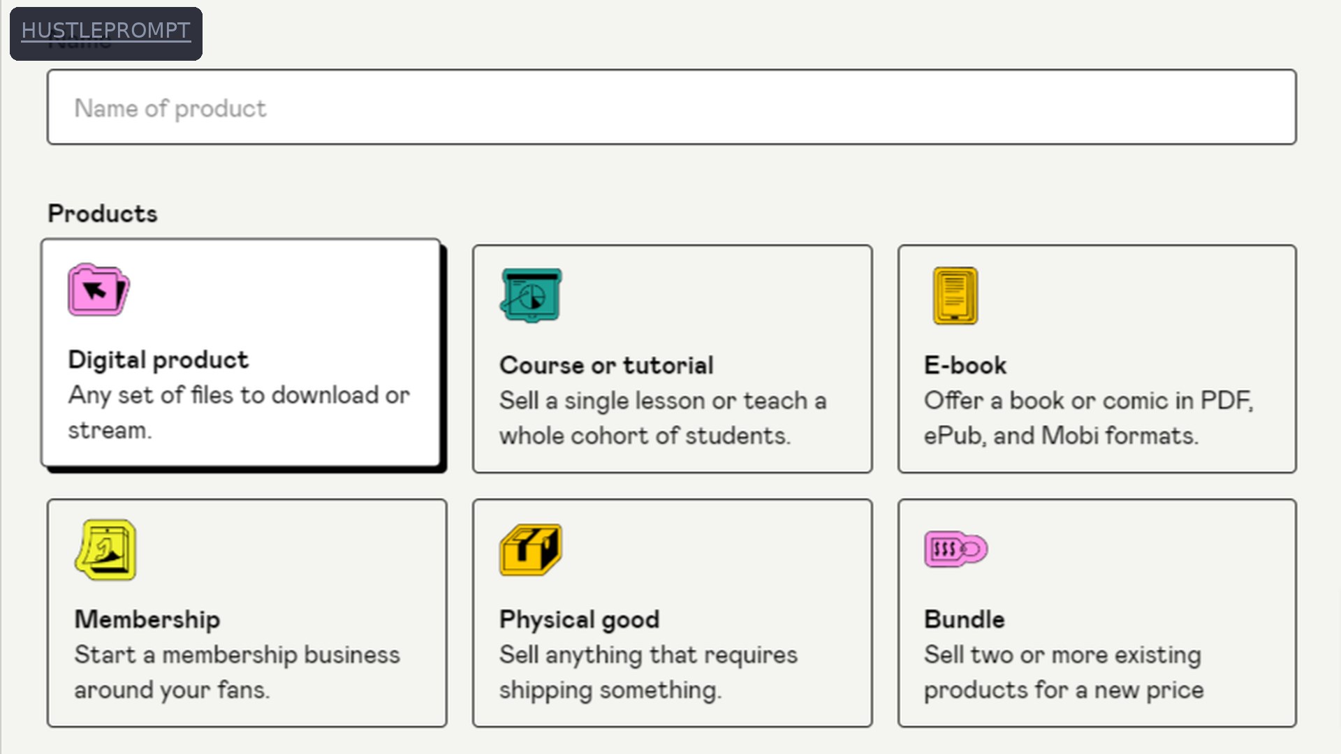 Gumroad's product creation screen offering Digital product, Course or tutorial, E-book, Membership, Physical good, and Bundle options